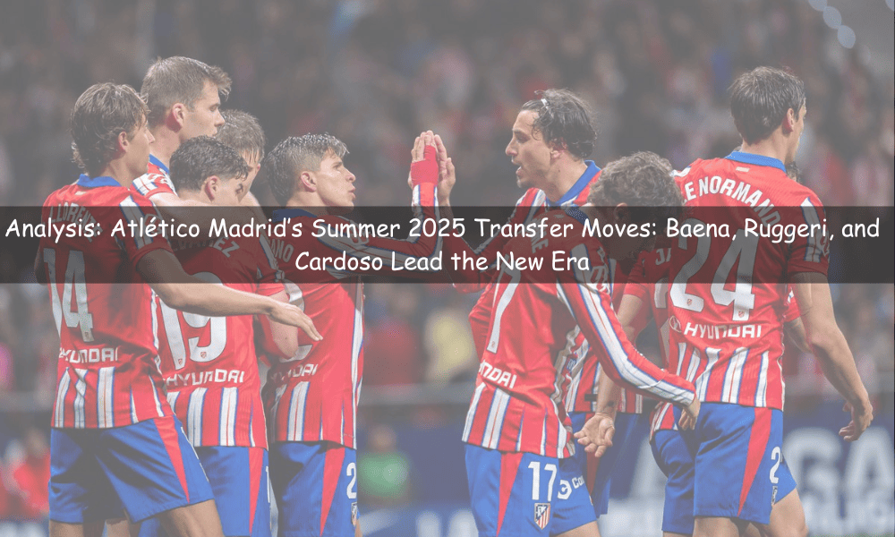 >Los Tres Grandes del Atlético: Baena, Ruggeri y Cardoso marcan una nueva era