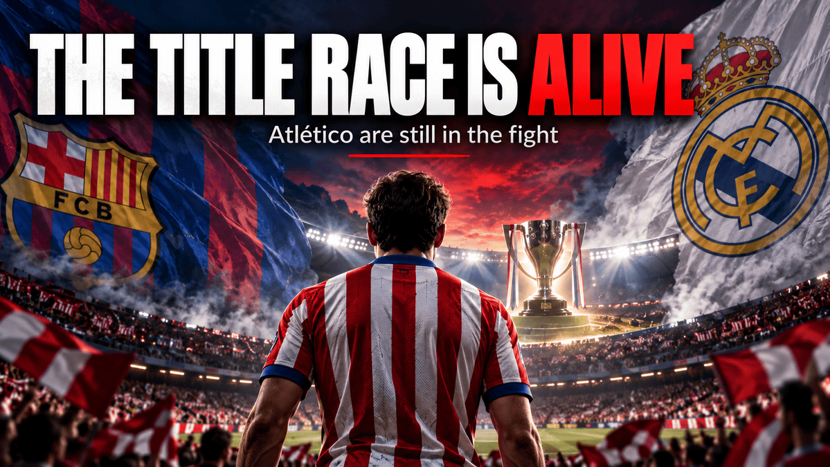 What Real Madrid’s Clásico Win Means for Atlético Madrid’s Title Challenge