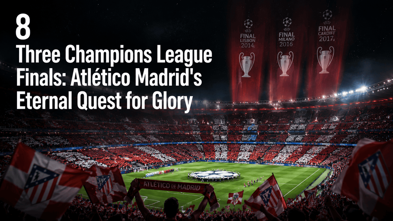 Three Champions League Finals: Atlético Madrid's Eternal Quest for Glory